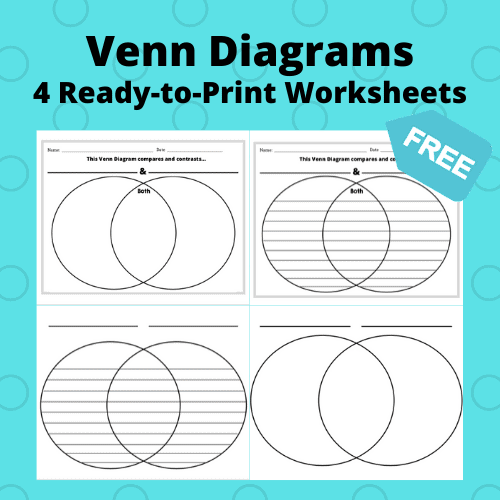 Venn Diagrams: 4 Ready to Print Pages