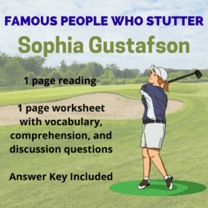 Description: a cartoon image of Sophia Gustafson golfing. Text reads: Famous People Who Stutter: Sophia Gustafson 1 page reading; 1 page worksheet with vocabulary, comprehension, and discussion questions; answer key included